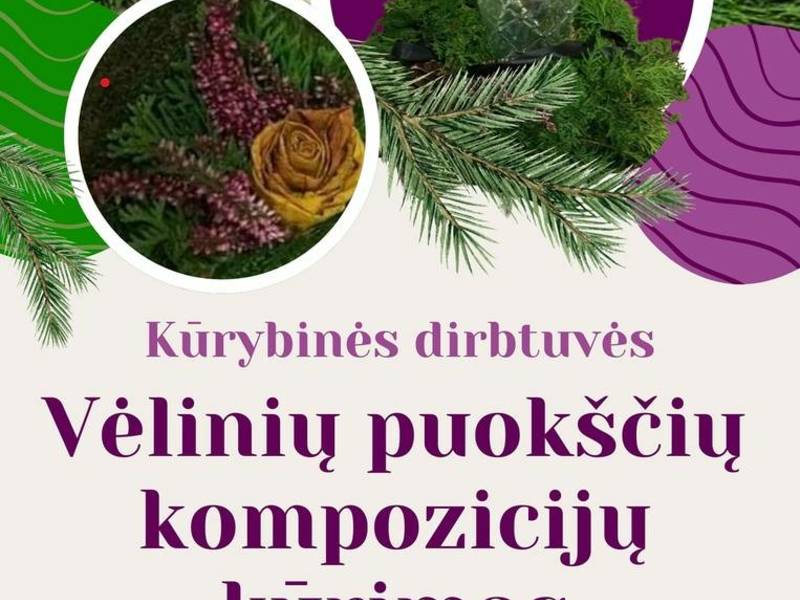 Kūrybinės dirbtuvės Vėlinių puokščių kompozicijų kūrimas