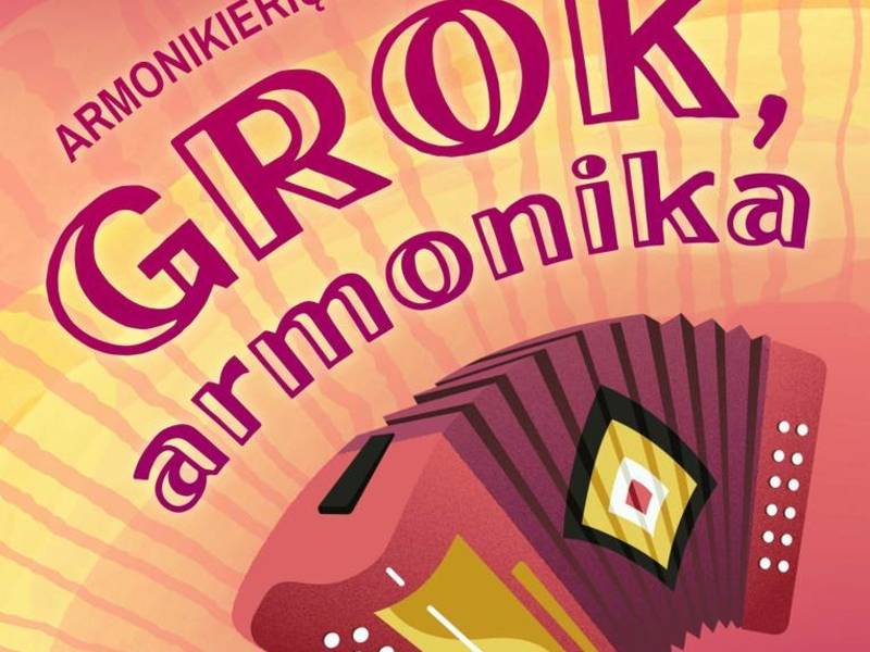 Tradicinė armonikierių šventė „Grok, armonika“